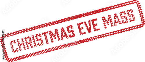 Dotted red text conveys Christmas Eve Mass within a rectangular frame on white