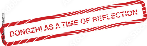 Red rectangular frame with Dongzhi as a time of reflection message over transparent background