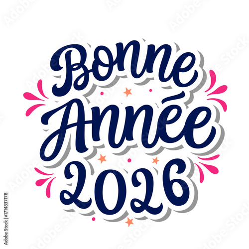 Happy New year 2026 in french. Hand lettering  script text in a round shape isolated on white background. Vector typography for posters, banners, cards, New year or Christmas decorations