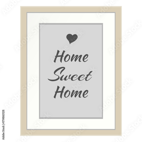 Home Sweet Home A Heartfelt Reminder in a Stylishly Framed Print
