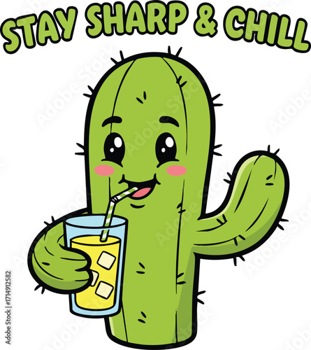 Cute Cartoon Cactus Drinking Juice with Stay Sharp and Chill Quote – Funny Plant Illustration for Summer and T-Shirt Designs