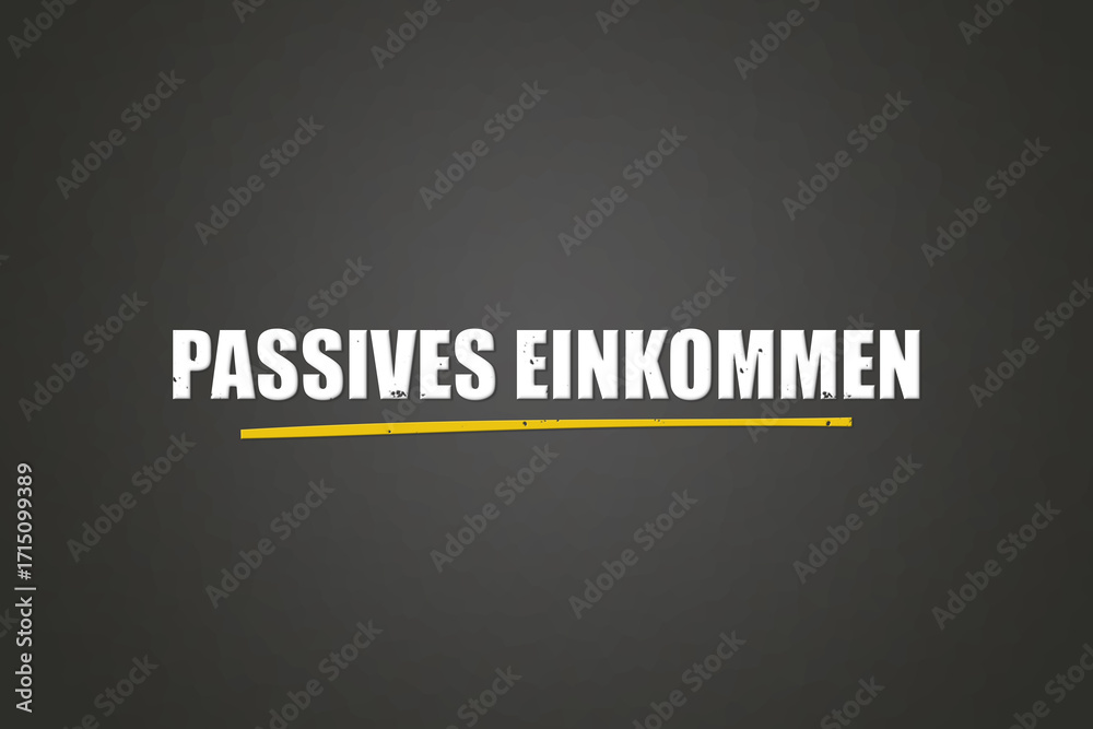 Obraz premium Passives Einkommen (Passive income) - A blackboard with white text.