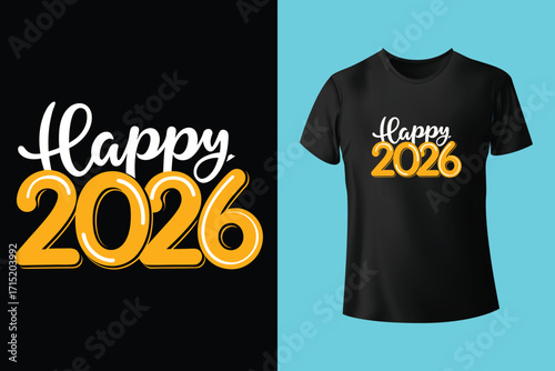 Happy New year 2026 t shirt design for print. 2027 tshirt graphic, vector, typography, illustration, calligraphy, tee.