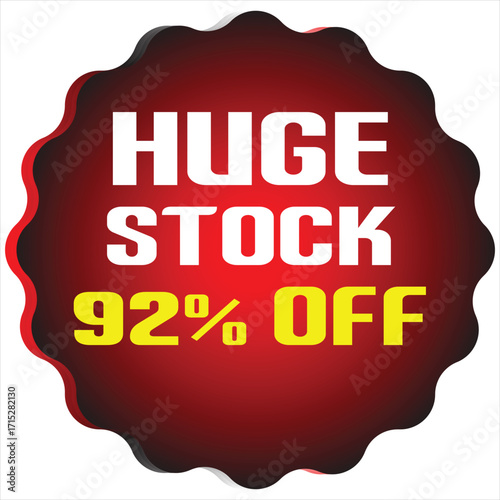 Red starburst shape with white text H U G E S T O C K and yellow text 92% O F sale discount