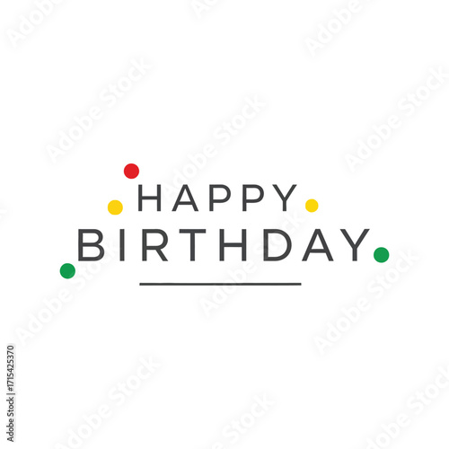 Minimalist happy birthday text design with colorful confetti celebration graphic elements vector