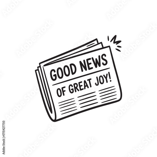 A Newspaper Headline Announcing "Good News Of Great Joy", a Cheerful Message of Hope and Excitement, Illustrated with a Bold Black and White Graphic