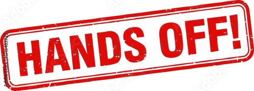 Red "Hands Off!" rubber stamp on white background