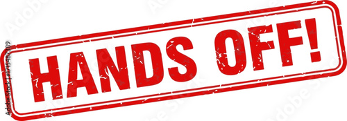 Red grunge rubber stamp effect with the message HANDS OFF! on white background