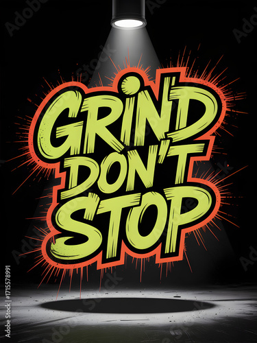 Motivational quote Grind Dont Stop typography design Vector illustration grunge style Dark backgroun