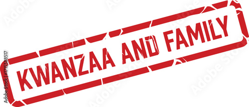 Distressed red rectangle boldly reading Kwanzaa and Family is centered against a transparent backdrop