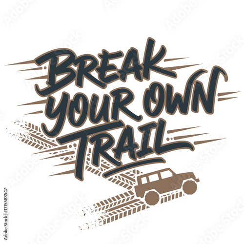 Break your own trail graphic with vehicle and tire track illustration design