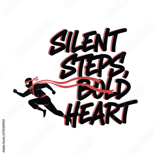 Silhouette figure with text silent steps bold heart on white backdrop design