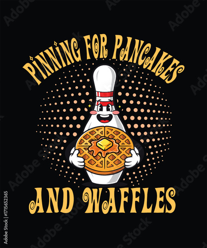 Funny Bowling Pin T Shirt Design Pancakes Waffles Breakfast Foodie Cartoon Graphic