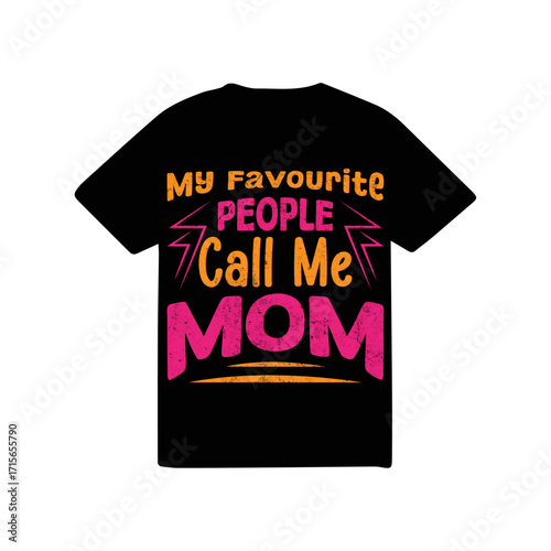 My Favourite People call me mom t-shirt logo design