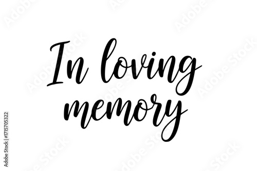 In Loving Memory Black Ink Lettering – Funeral Cursive Calligraphy Vector, Memorial Card Clip Art Isolated on White Background