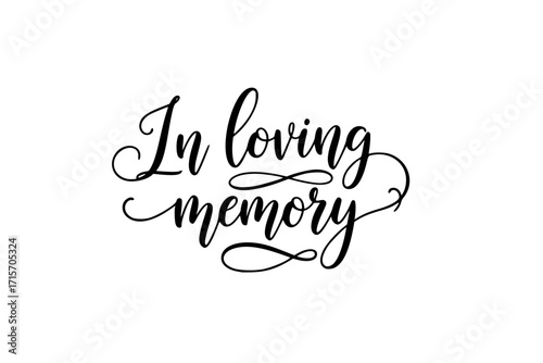 In Loving Memory Black Ink Lettering – Funeral Cursive Calligraphy Vector, Memorial Card Clip Art Isolated on White Background