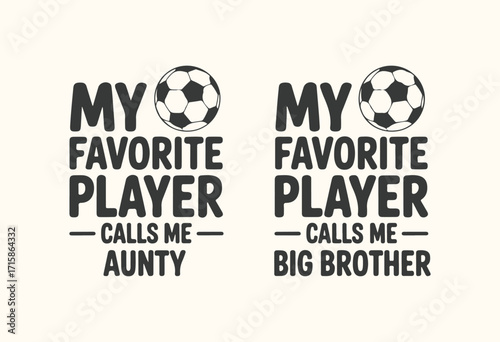 Vector art of my favorite player calls me aunty and big brother, with soccer balls