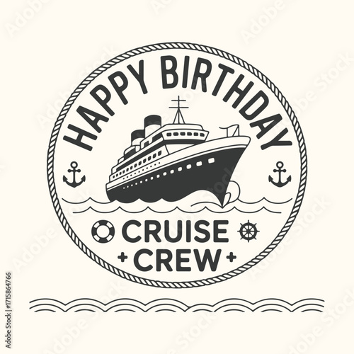 Vector art of happy birthday cruise crew text with a cruise ship illustration in a circle, isolated on a light cream background
