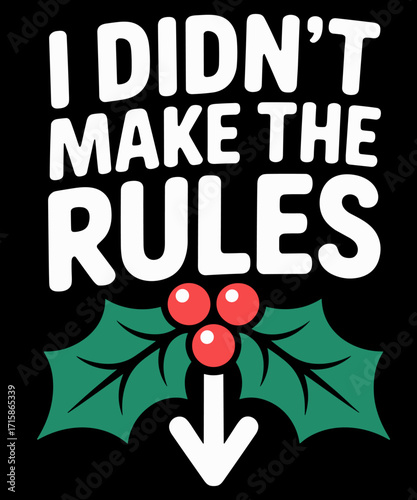 Retro Christmas Mistletoe I Didnt Make The Rules Xmas Humor