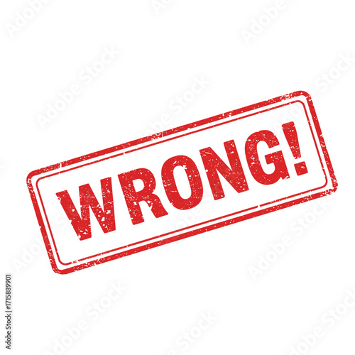 A red stamp with the word wrong prominently displayed on a white background