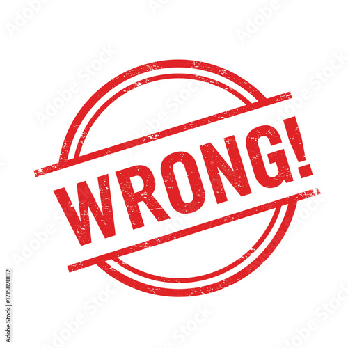 A red circular stamp with the word wrong prominently displayed inside