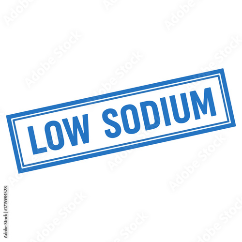 Low Sodium Food Label Sign Indicating Healthy Diet Choices.