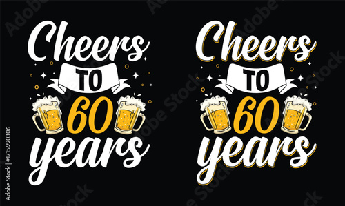 cheers to 60 years t shirt design
