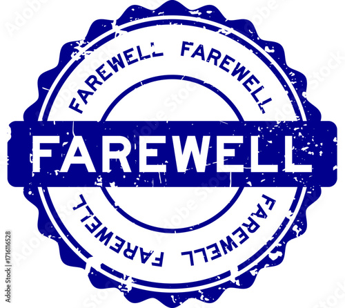 Grunge blue farewell word round seal stamp on white background