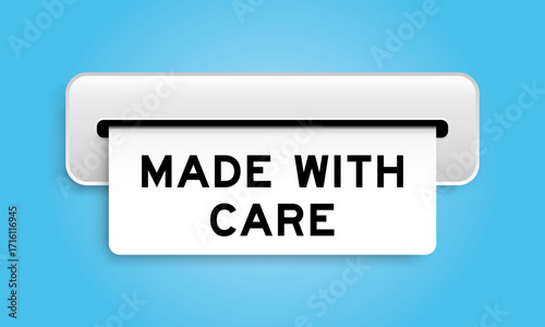 White coupon banner with word made with care from machine on blue color background