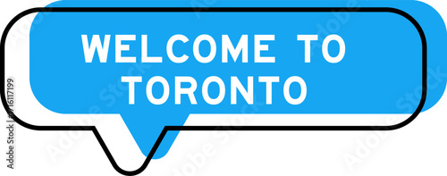 Speech banner and blue shade with word welcome to toronto on white background