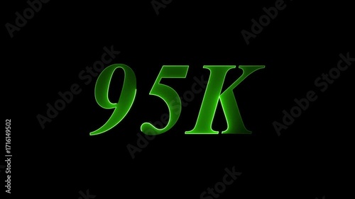 neon green glowing 95 k word 95k Followers Celebration text animation.on a black background