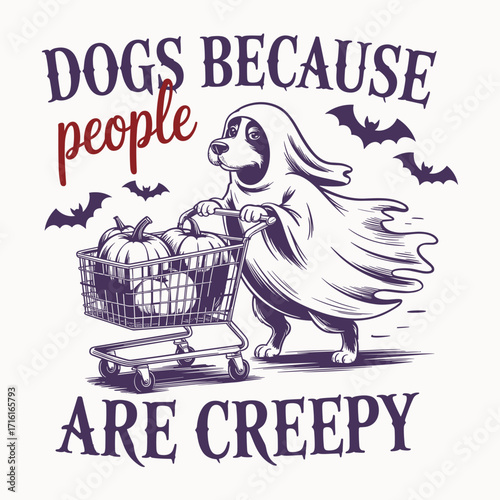 Dogs Because People Are Creepy Halloween Design Featuring Dog in Ghost Costume with Pumpkin Cart – Funny Halloween Art, Spooky Dog, Halloween Humor, Halloween Shopping, Spooky Season Vibes