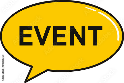 Yellow speech bubble with EVENT text for promotion or announcement sign