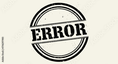 Distressed Circular Stamp Design Featuring Bold 'ERROR' Message with Grungy Ink Bleed Texture