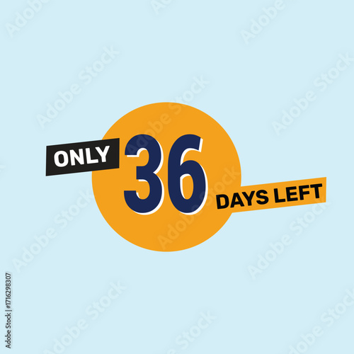 Only 36 days left countdown reminder for promotions, sales, or events in bold, eye-catching design