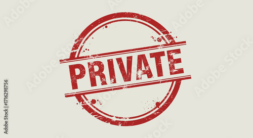 Red Circular Stamp with the Word PRIVATE in a Grunge Style, Symbolizing Confidentiality and Restriction