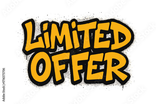 Limited offer graffiti text. Sprayed urban street art lettering with overspray texture. 90s style typographic vector illustration for sale, promotion, and discount banner.