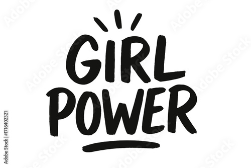 Girl Power hand drawn lettering. Feminism quote. Feminist slogan for poster, t-shirt print, sticker. Vector illustration. Empowerment, women's rights motivational phrase.