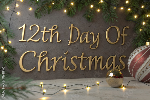 Festive Celebration: Christmas ornament and seasonal display. A detailed, golden-lettered 12th Day of Christmas is the focal point, adorned with Christmas decor. Christmas themed image.