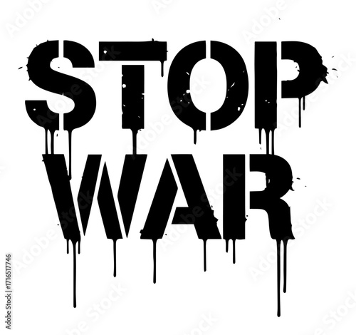 Stop War Stencil Text with Dripping Paint Effect