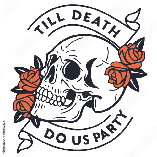 Halloween Skull Vector with Roses and Banner Text Till Death Do Us Party, Gothic Tattoo Style Illustration for Day of the Dead, Horror Party, Dark Vintage Retro Design