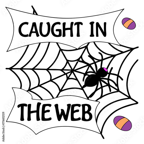 Halloween spider web vector illustration with creepy black spider, text Caught in the Web, spooky decoration design for October, trick or treat party, and scary haunted theme artwork