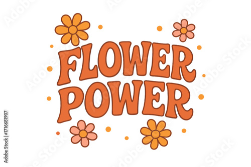Flower power groovy slogan in retro 70s style. Hippie lettering for t-shirt print. Vintage nostalgic 60s quote with hand-drawn daisies. Motivational vector typography.