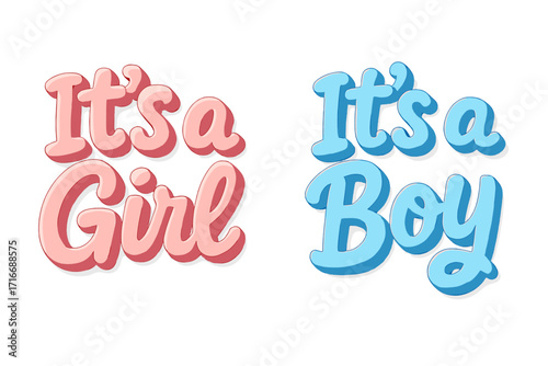 It's a girl and It's a boy 3d lettering set. Cute bubble font for baby shower, gender reveal party. Newborn announcement typography collection for greeting cards.