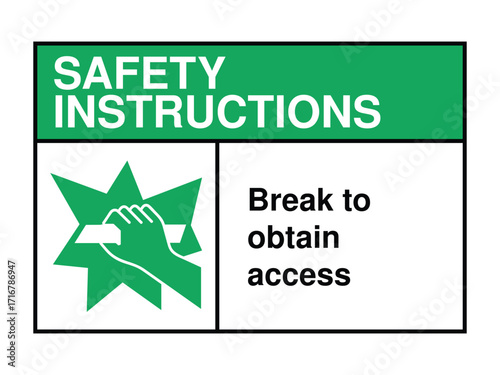 Break to Obtain Access Safety Sign – Emergency Action Icon with Green Header and Instructional Message for Restricted Entry High-Quality Vectorial Stock Image