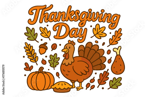 Thanksgiving Day celebration vector illustration. Cartoon set with turkey, pumpkin, pie, and autumn leaves. Fall holiday greeting card design element. Happy harvest festival poster.