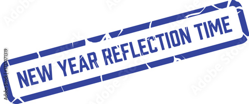 Blue rectangular stamp declares a time for new year reflection on white