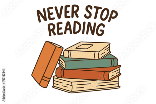 Never stop reading motivational lettering quote. Hand drawn stack of books for poster or card design. Education and knowledge concept for book lovers and library. Flat vector.