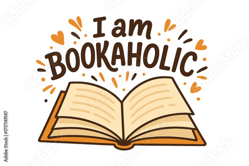 I am a bookaholic lettering quote. Love reading concept with a hand-drawn open book. Vector cartoon illustration for book lovers, readers, libraries, stores, and book fairs.
