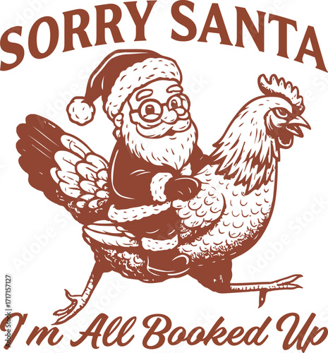  sorry santa im all booked up - christmas Holiday Humor Quote clipart, Funny winter season graphics illustration, festival xmas Sarcastic typography tshirt 
